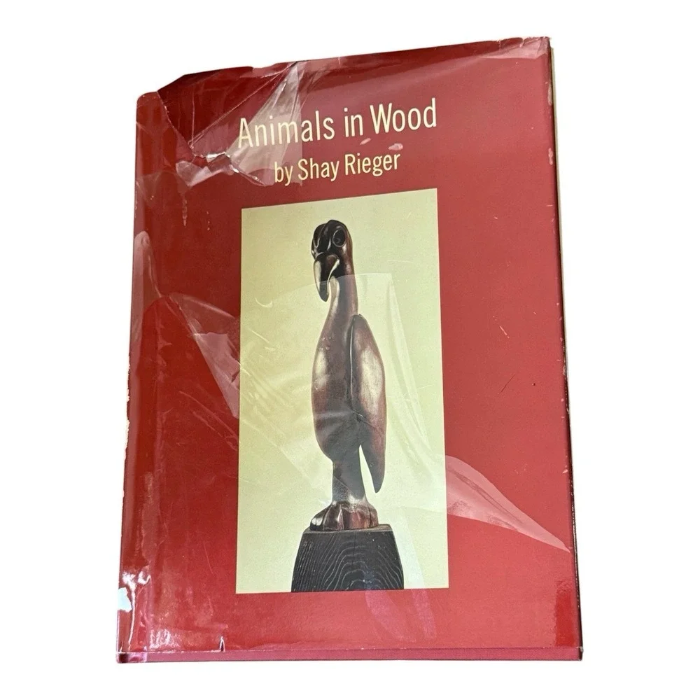 Animals in Wood Shay‎ Rieger 1971 HC Wood Carving Sculpture Wildlife Art Book